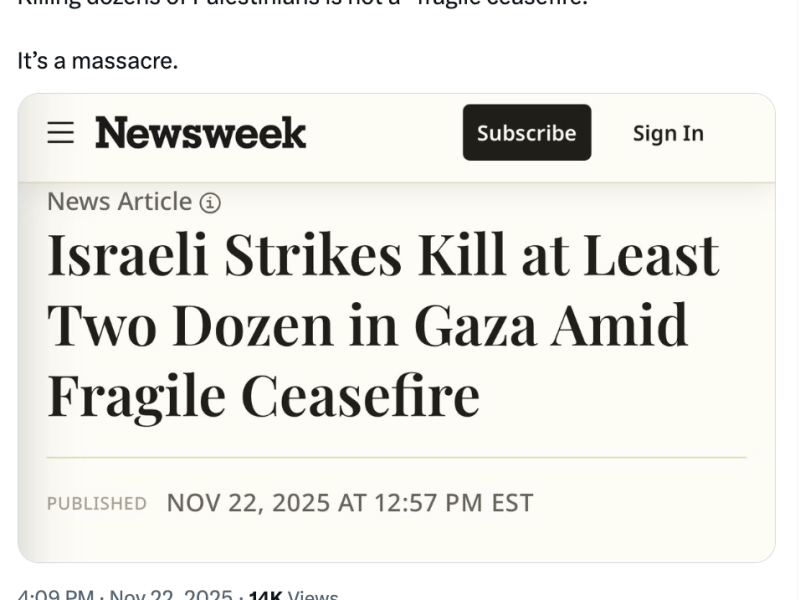What Calling Israel’s Continuation of Its Mass Murder a ‘Fragile Ceasefire’ Shows
